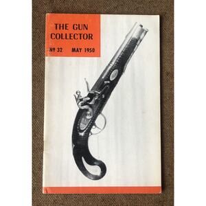 Vintage 1950 Gun Collector Magazine Firearms Lindsay Pistols Rifle Illustrated
